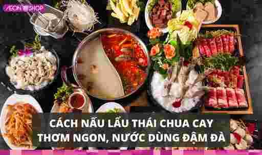 5 cách nấu lẩu Thái chua cay thơm ngon, nước dùng đậm đà tại nhà image 1