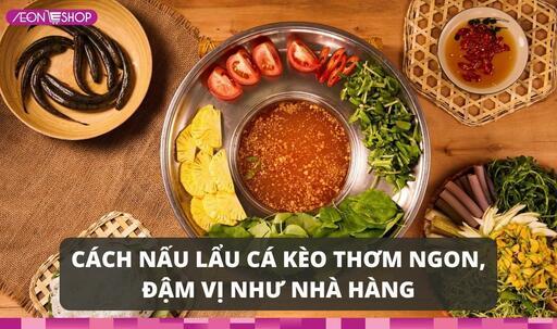 Cách nấu lẩu cá kèo thơm ngon, đậm vị như nhà hàng image 1