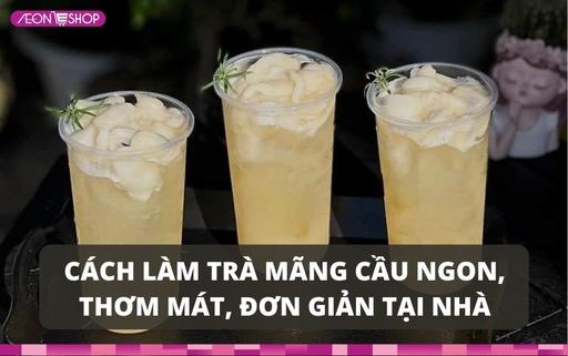 Cách làm trà mãng cầu ngon, thơm mát, đơn giản tại nhà image 1