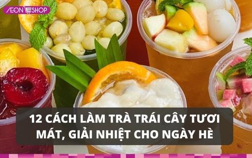 Tổng hợp 12 cách làm trà trái cây tươi mát, giải nhiệt cho ngày hè năng động image 1