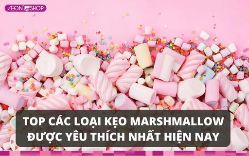 Kẹo Marshmallow là gì? Top 9 loại kẹo Marshmallow ngon được nhiều người yêu thích hiện nay image 1