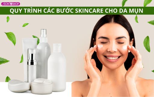 Quy trình các bước skincare cho da mụn ngày và đêm chuẩn image 1