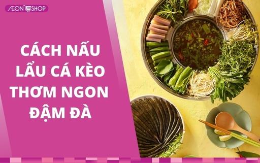 Cách nấu lẩu cá kèo thơm ngon, đậm vị như nhà hàng image 1