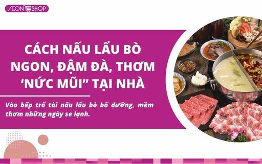 Cách nấu lẩu bò hấp dẫn thơm ngon đơn giản ngay tại nhà image 1