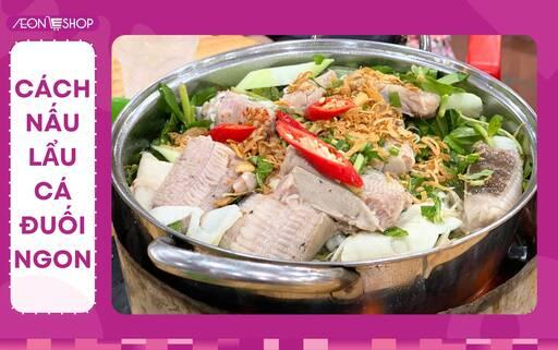 5 cách nấu lẩu cá đuối Thái chua cay, lá giang, măng chua, cơm mẻ và Vũng Tàu thơm ngon khó cưỡng image 1