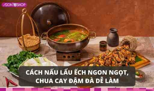 3 cách làm lẩu ếch măng chua, lẩu ếch chuối đậu và lẩu ếch lá lốt thơm ngon đậm đà image 1