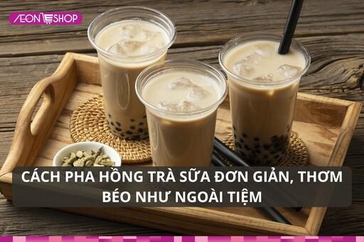 Cách làm hồng trà sữa ngon, thơm béo hương vị hấp dẫn tại nhà image 1